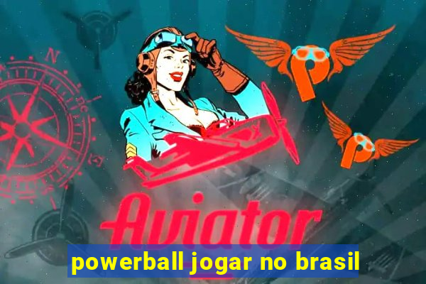 powerball jogar no brasil